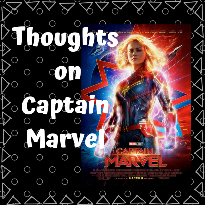Thoughts on Captain&nbsp;Marvel